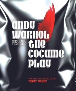 “Andy Warhol Presents The Cocaine Play”   reviewed by Frank Meccia