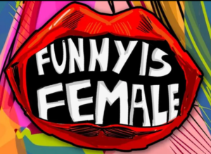 Funny is Female Comedy Festival in Oak Park