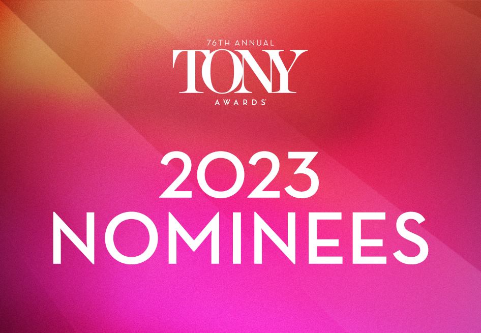 2023 Tony Awards Nominations AROUND THE TOWN CHICAGO